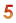 5